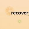 recovery（recovery是什么意思）