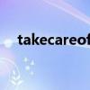 takecareof造句子（take care of造句）